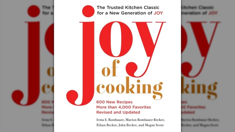 Joy of Cooking by Irma S. Rombauer.