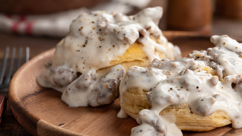 Biscuits and sausage gravy.