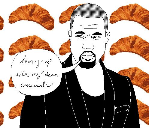 Association Of French Bakers Will Not Hurry Up With Kanye's Damn Croissants